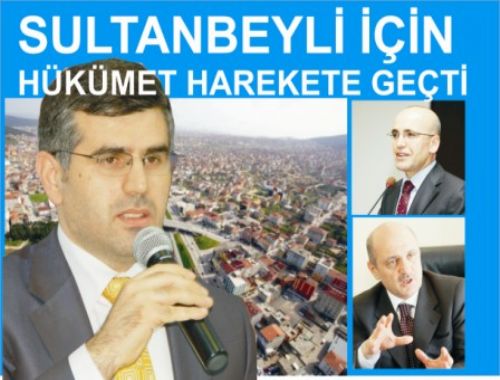 Sultanbeyli için hükümet harekete geçti.